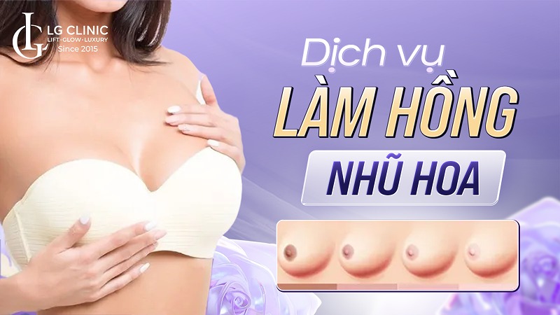 dịch vụ làm hồng nhũ hoa