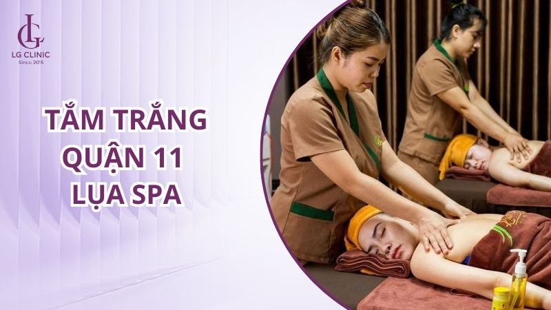 Spa tắm trắng quận 11