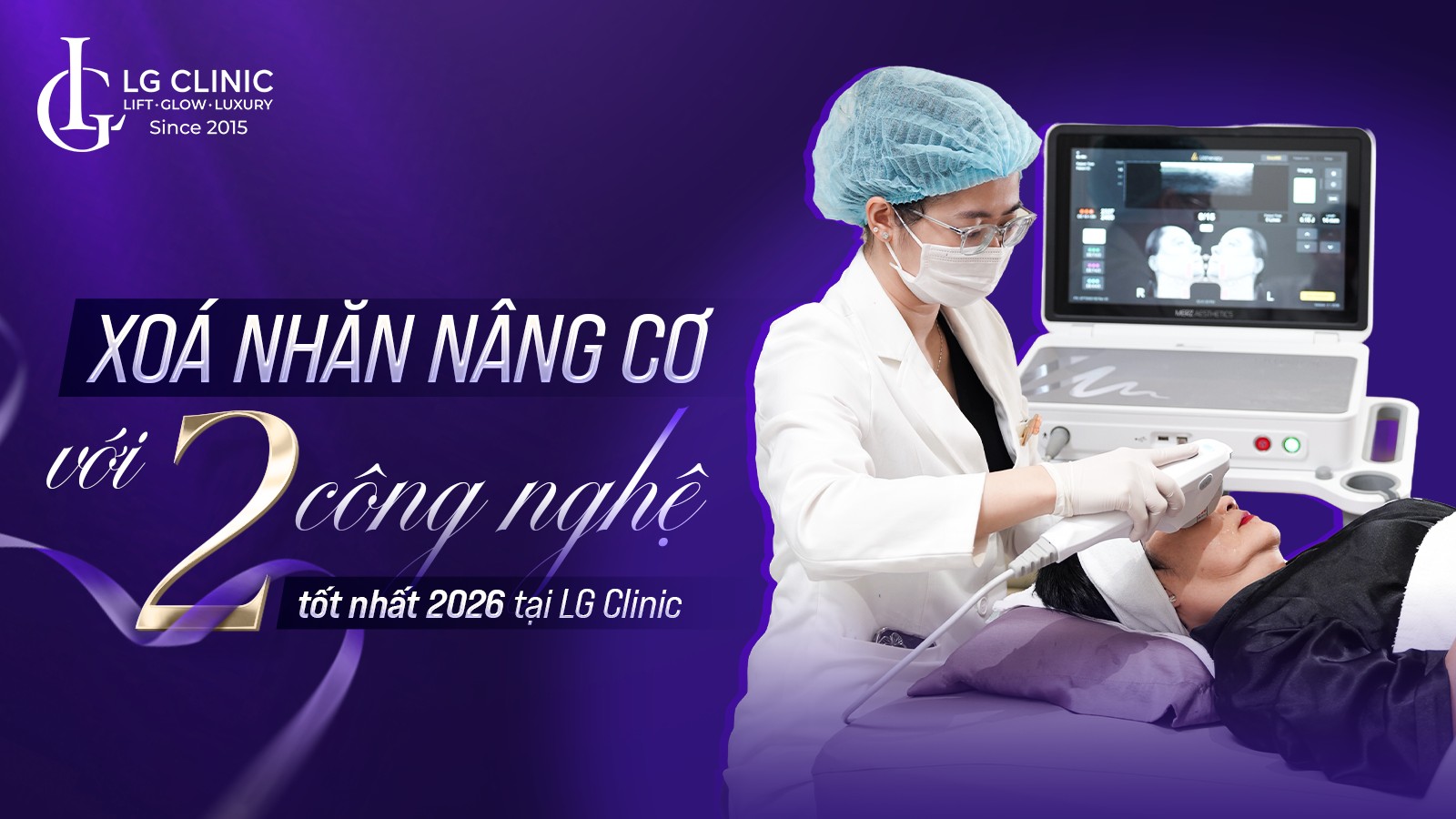 Xóa nhăn nâng cơ với 2 công nghệ hàng đầu tại LG Clinic