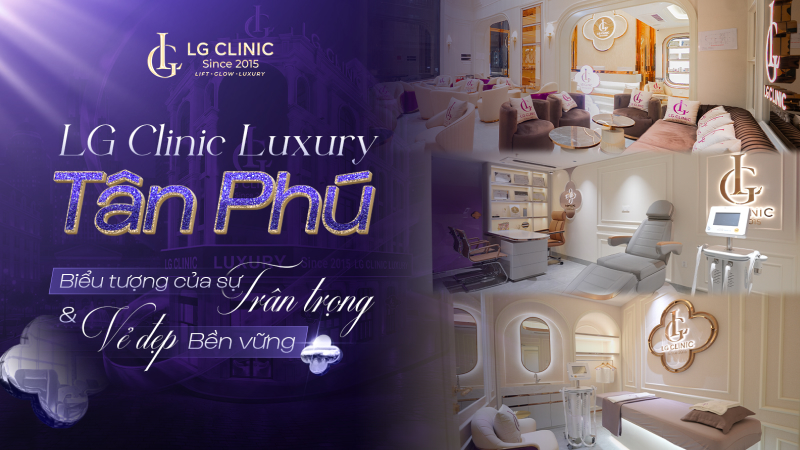 Giải mã ngôn ngữ thiết kế tại LG Clinic Luxury Tân Phú