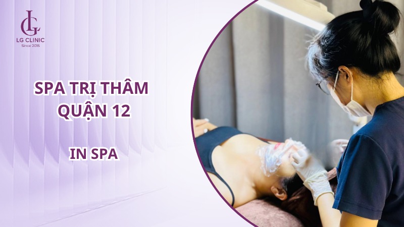 Spa trị thâm quận 12