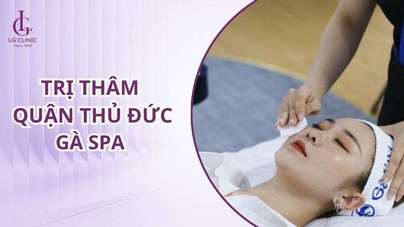 Spa trị thâm quận thủ đức