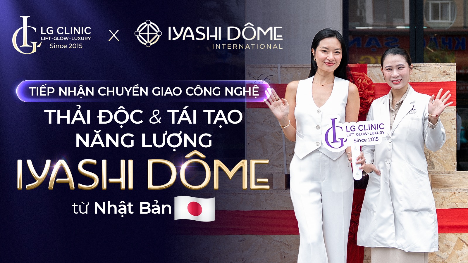 LG Clinic chính thức tiếp nhận chuyển giao công nghệ Thải độc & Tái tạo năng lượng - Iyashi Dôme từ Nhật Bản