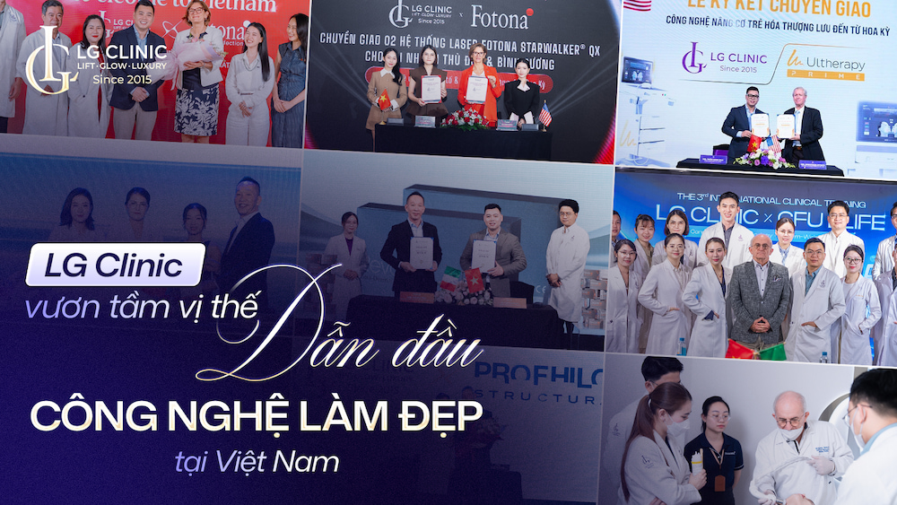 LG Clinic dẫn đầu thẩm mỹ công nghệ cao tại Việt Nam
