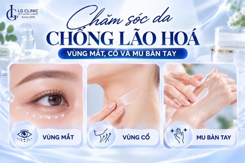 Chăm sóc da vùng mắt, cổ và mu bàn tay