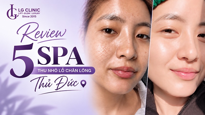 Spa thu nhỏ lỗ chân lông Thủ Đức