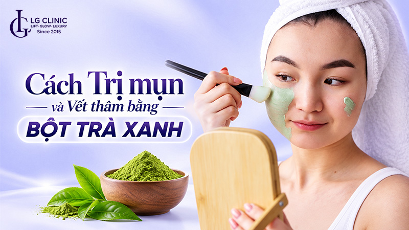 trị mụn và vết thâm bằng bột trà xanh